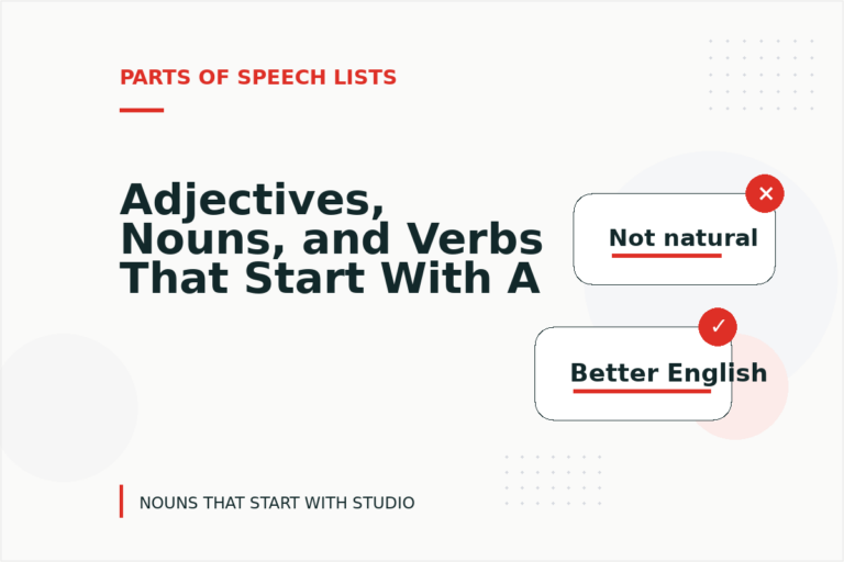 Adjectives, Nouns, and Verbs That Start With A
